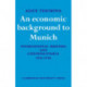 An Economic Background to Munich: International Business and Czechoslovakia 1918–1938