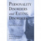Personality Disorders and Eating Disorders: Exploring the Frontier