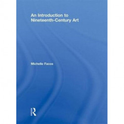 An Introduction to Nineteenth-Century Art
