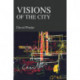 Visions of the City: Utopianism, Power and Politics in Twentieth Century Urbanism
