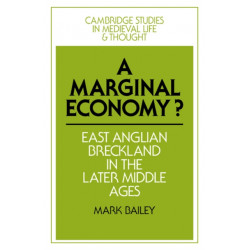 A Marginal Economy?: East Anglian Breckland in the Later Middle Ages