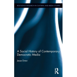 A Social History of Contemporary Democratic Media
