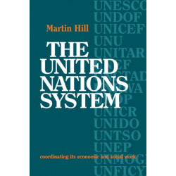 The United Nations System: Coordinating its Economic and Social Work