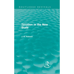 Taxation in the New State (Routledge Revivals)