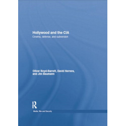 Hollywood and the CIA: Cinema, Defense and Subversion