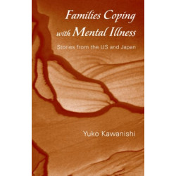 Families Coping with Mental Illness: Stories from the US and Japan