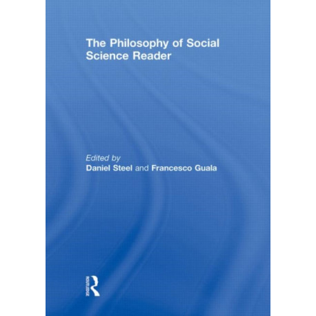 The Philosophy of Social Science Reader