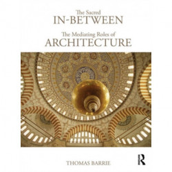 The Sacred In-Between: The Mediating Roles of Architecture
