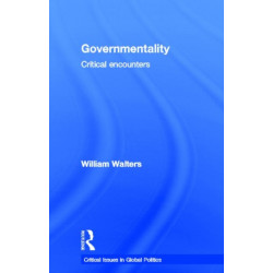 Governmentality: Critical Encounters