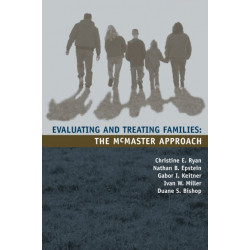 Evaluating and Treating Families: The McMaster Approach