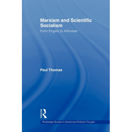 Marxism & Scientific Socialism: From Engels to Althusser