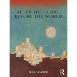After the Globe, Before the World