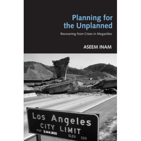 Planning for the Unplanned: Recovering from Crises in Megacities
