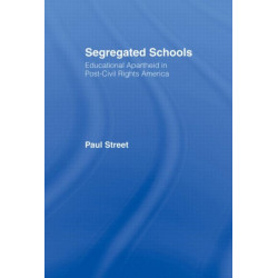Segregated Schools: Educational Apartheid in Post-Civil Rights America