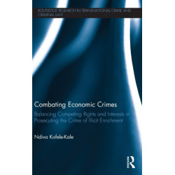 Combating Economic Crimes: Balancing Competing Rights and Interests in Prosecuting the Crime of Illicit Enrichment