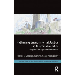 Rethinking Environmental Justice in Sustainable Cities: Insights from Agent-Based Modeling