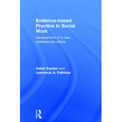 Evidence-based Practice in Social Work: Development of a New Professional Culture