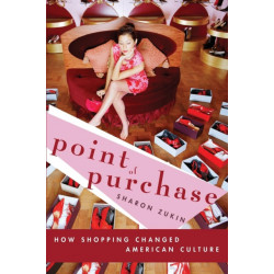 Point of Purchase: How Shopping Changed American Culture