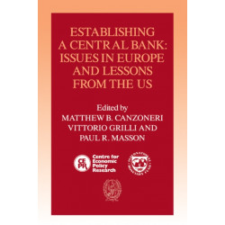 Establishing a Central Bank: Issues in Europe and Lessons from the U.S.