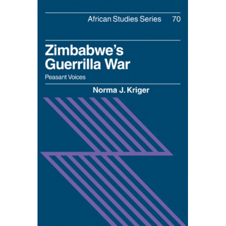 Zimbabwe's Guerrilla War: Peasant Voices