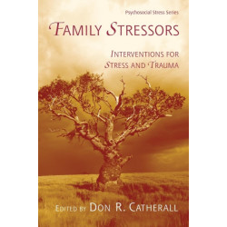 Family Stressors: Interventions for Stress and Trauma