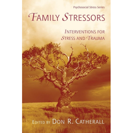 Family Stressors: Interventions for Stress and Trauma