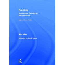 Practice: Architecture, Technique and Representation