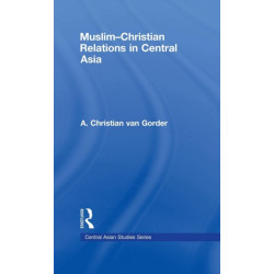 Muslim-Christian Relations in Central Asia