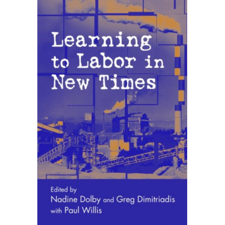 Learning to Labor in New Times