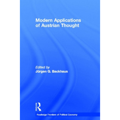 Modern Applications of Austrian Thought
