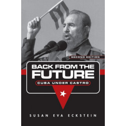 Back From the Future: Cuba Under Castro