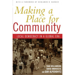 Making a Place for Community: Local Democracy in a Global Era