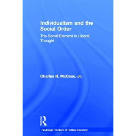 Individualism and the Social Order: The Social Element in Liberal Thought