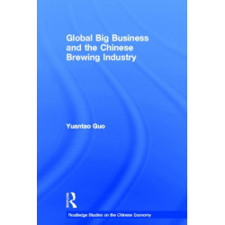 Global Big Business and the Chinese Brewing Industry