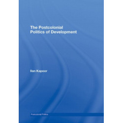 The Postcolonial Politics of Development