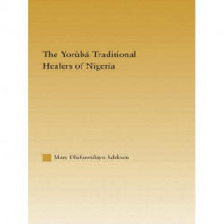 The Yoruba Traditional Healers of Nigeria