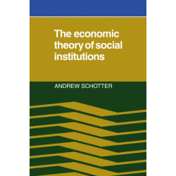 The Economic Theory of Social Institutions
