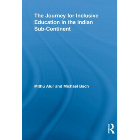 The Journey for Inclusive Education in the Indian Sub-Continent