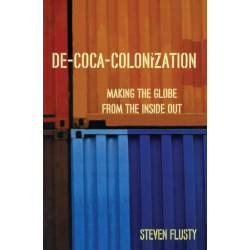 De-Coca-Colonization: Making the Globe from the Inside Out