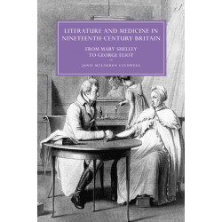 Literature and Medicine in Nineteenth-Century Britain: From Mary Shelley to George Eliot