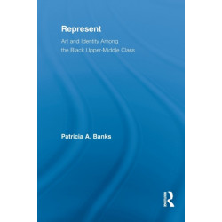 Represent: Art and Identity Among the Black Upper-Middle Class