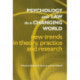 Psychology and Law in a Changing World: New Trends in Theory, Practice and Research