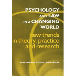 Psychology and Law in a Changing World: New Trends in Theory, Practice and Research