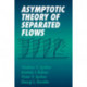 Asymptotic Theory of Separated Flows