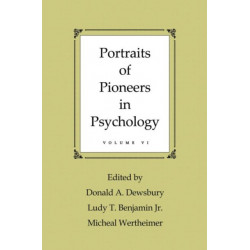 Portraits of Pioneers in Psychology: Volume VI