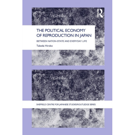 The Political Economy of Reproduction in Japan