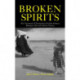 Broken Spirits: The Treatment of Traumatized Asylum Seekers, Refugees and War and Torture Victims