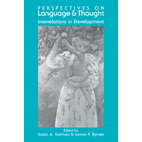 Perspectives on Language and Thought: Interrelations in Development