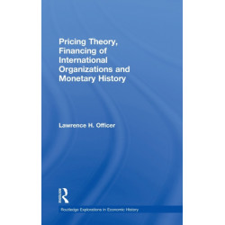 Pricing Theory, Financing of International Organisations and Monetary History