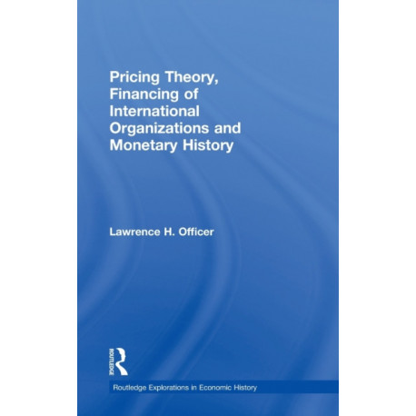 Pricing Theory, Financing of International Organisations and Monetary History